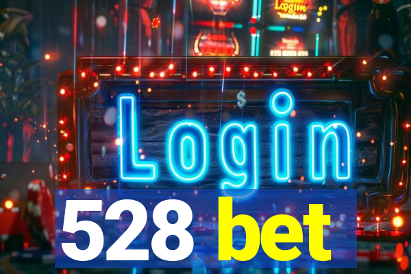 528 bet